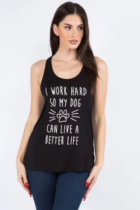 I Work Hard So My Dog Can Live A Better Life Tank Top Raw Moda