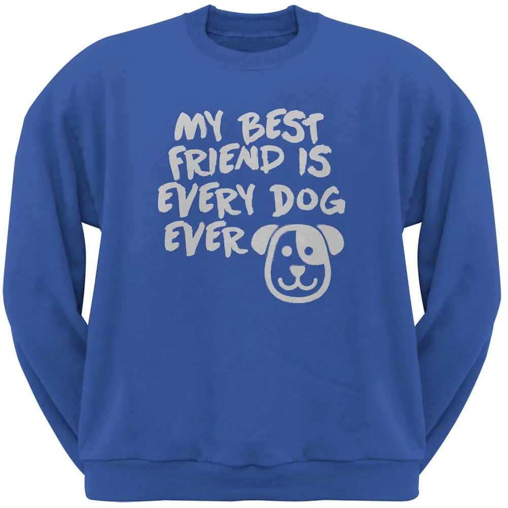 My Best Friend Is Every Dog Ever Black Adult Crew Neck Sweatshirt